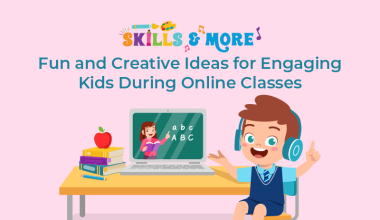 Fun and Creative Ideas for Engaging Kids During Online Classes